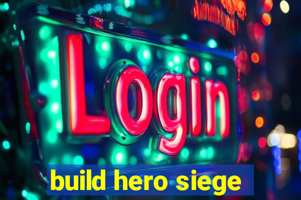 build hero siege